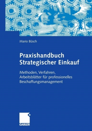 صورة الغلاف: Praxishandbuch Strategischer Einkauf 9783834904225