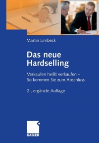Imagen de portada: Das neue Hardselling 2nd edition 9783834905406