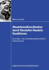 صورة الغلاف: Absatzkanalkoordination durch Hersteller-Handels-Konditionen 9783834915061