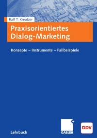 Cover image: Praxisorientiertes Dialog-Marketing 9783834905741