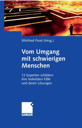Cover image: Vom Umgang mit schwierigen Menschen 1st edition 9783834911094