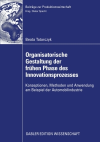 Cover image: Organisatorische Gestaltung der frühen Phase des Innovationsprozesses 9783834916181