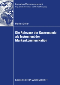 Cover image: Die Relevanz der Gastronomie als Instrument der Markenkommunikation 9783834916631