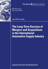 صورة الغلاف: The Long-Term Success of Mergers and Acquisitions in the International Automotive Supply Industry 9783834916938