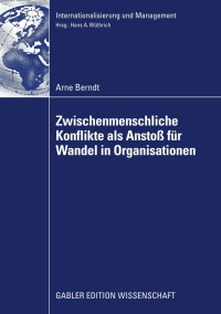 صورة الغلاف: Zwischenmenschliche Konflikte als Anstoß von Wandel in Organisationen 9783834917140