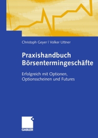 صورة الغلاف: Praxishandbuch Börsentermingeschäfte 9783834903969