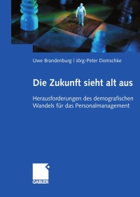 Cover image: Die Zukunft sieht alt aus 9783834901231