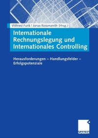 Immagine di copertina: Internationale Rechnungslegung und Internationales Controlling 1st edition 9783834902511