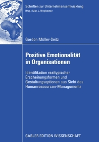 Cover image: Positive Emotionalität in Organisationen 9783834908629