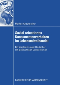 表紙画像: Sozial orientiertes Konsumentenverhalten im Lebensmittelhandel 1st edition 9783835009714