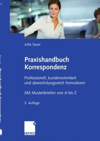 صورة الغلاف: Praxishandbuch Korrespondenz 3rd edition 9783834907844