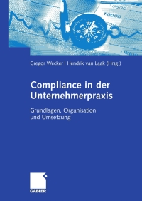 Omslagafbeelding: Compliance in der Unternehmerpraxis 1st edition 9783834909718