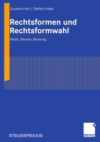 Cover image: Rechtsformen und Rechtsformwahl 9783834906410