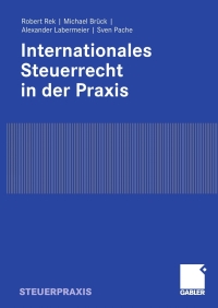 Immagine di copertina: Internationales Steuerrecht in der Praxis 9783834904737