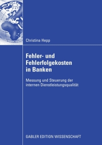 Imagen de portada: Fehler und Fehlerfolgekosten in Banken 9783834910912