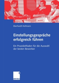 Omslagafbeelding: Einstellungsgespräche erfolgreich führen 9783834909817