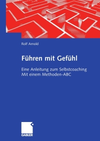 Imagen de portada: Führen mit Gefühl 9783834907912