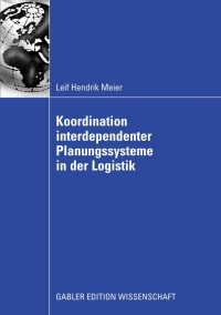 Cover image: Koordination interdependenter Planungssysteme in der Logistik 9783834914187