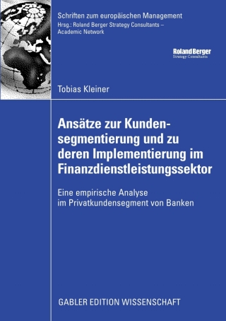 Cover image: Ansätze zur Kundensegmentierung und zu deren Implementierung im Finanzdienstleistungssektor 9783834914224