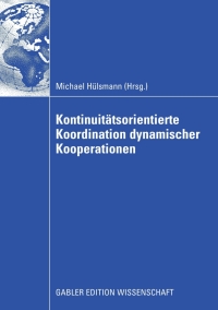 Cover image: Kontinuitätsorientierte Koordination dynamischer Kooperationen 9783834909459