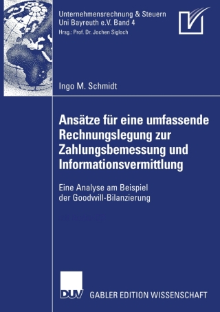 Cover image: Ansätze für eine umfassende Rechnungslegung zur Zahlungsbemessung und Informationsvermittlung 9783835008168