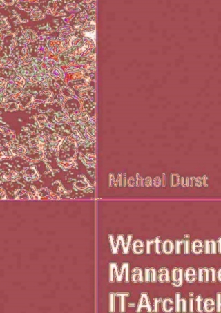 Cover image: Wertorientiertes Management von IT-Architekturen 9783835008953