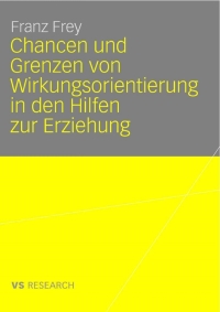 Cover image: Chancen und Grenzen von Wirkungsorientierung in den Hilfen zur Erziehung 9783835070264