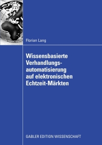 Cover image: Wissensbasierte Verhandlungsautomatisierung auf elektronischen Echtzeit-Märkten 9783835009066