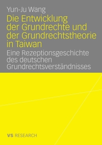 Cover image: Die Entwicklung der Grundrechte und der Grundrechtstheorie in Taiwan 9783835060968