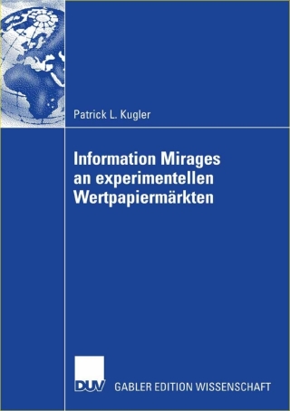 Imagen de portada: Information Mirages an experimentellen Wertpapiermärkten 9783835003774