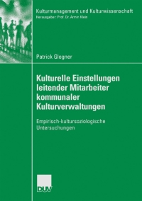 Cover image: Kulturelle Einstellungen leitender Mitarbeiter kommunaler Kulturverwaltungen 9783824446131