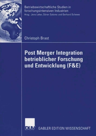 表紙画像: Post Merger Integration betrieblicher Forschung und Entwicklung (F&E) 9783835001008