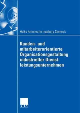 Cover image: Kunden- und mitarbeiterorientierte Organisationsgestaltung industrieller Dienstleistungsunternehmen 9783835001343
