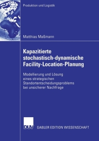 Imagen de portada: Kapazitierte stochastisch-dynamische Facility-Location-Planung 9783835002210