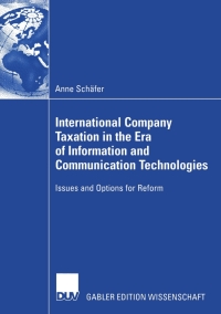 صورة الغلاف: International Company Taxation in the Era of Information and Communication Technologies 9783835003118