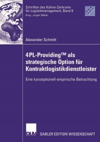 صورة الغلاف: 4PL-ProvidingTM  als strategische Option für Kontraktlogistikdienstleister 9783835003316