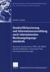 Cover image: Goodwillbilanzierung und Informationsvermittlung nach internationalen Rechnungslegungsstandards 9783835003620