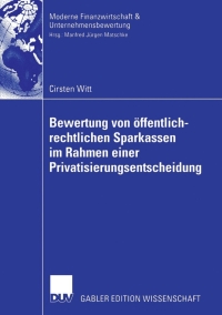 صورة الغلاف: Bewertung von öffentlich-rechtlichen Sparkassen im Rahmen einer Privatisierungsentscheidung 9783835003767