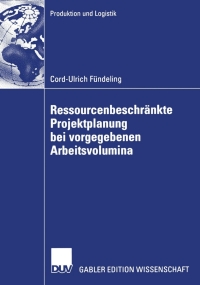 Titelbild: Ressourcenbeschränkte Projektplanung bei vorgegebenen Arbeitsvolumina 9783835003927