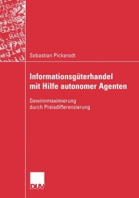 Cover image: Informationsgüterhandel mit Hilfe autonomer Agenten 9783835004016