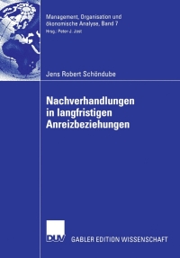 صورة الغلاف: Nachverhandlungen in langfristigen Anreizbeziehungen 9783835004764