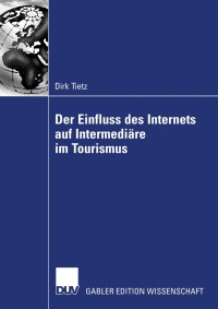 Cover image: Der Einfluss des Internets auf Intermediäre im Tourismus 9783835007062