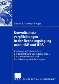 Imagen de portada: Umweltschutzverpflichtungen in der Rechnungslegung nach HGB und IFRS 9783835007154