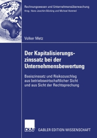 Cover image: Der Kapitalisierungszinssatz bei der Unternehmensbewertung 9783835007376