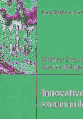 Omslagafbeelding: Innovative Wirtschaftskommunikation 1st edition 9783835060319
