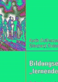 صورة الغلاف: Bildungseinrichtungen als "lernende Organisationen"? 1st edition 9783835060425