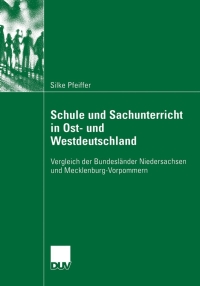 صورة الغلاف: Schule und Sachunterricht in Ost- und Westdeutschland 9783835060432