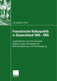 Omslagafbeelding: Französische Kulturpolitik in Deutschland 1945-1955 9783835060807