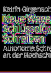 Imagen de portada: Neue Wege zur Schlüsselqualifikation Schreiben 9783835070011