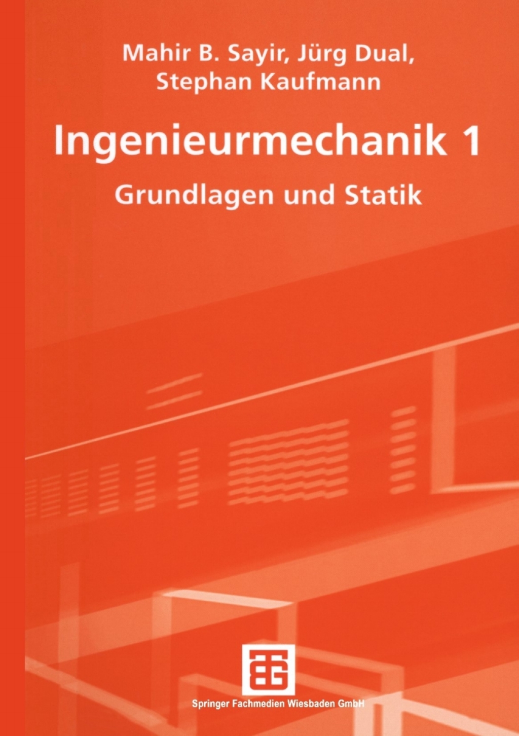 Ingenieurmechanik Grundlagen und Statik